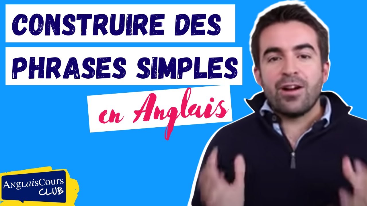 Cours d'anglais d&eacute;butant : faire des phrases simples en anglais