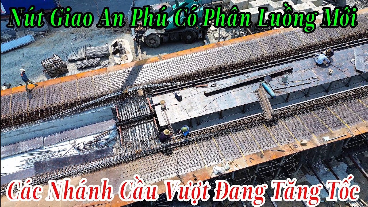 Nút Giao An Phú Có Phân Luồng Mới | Các Nhánh Cầu Vượt Đang Tăng Tốc 4/3/2026