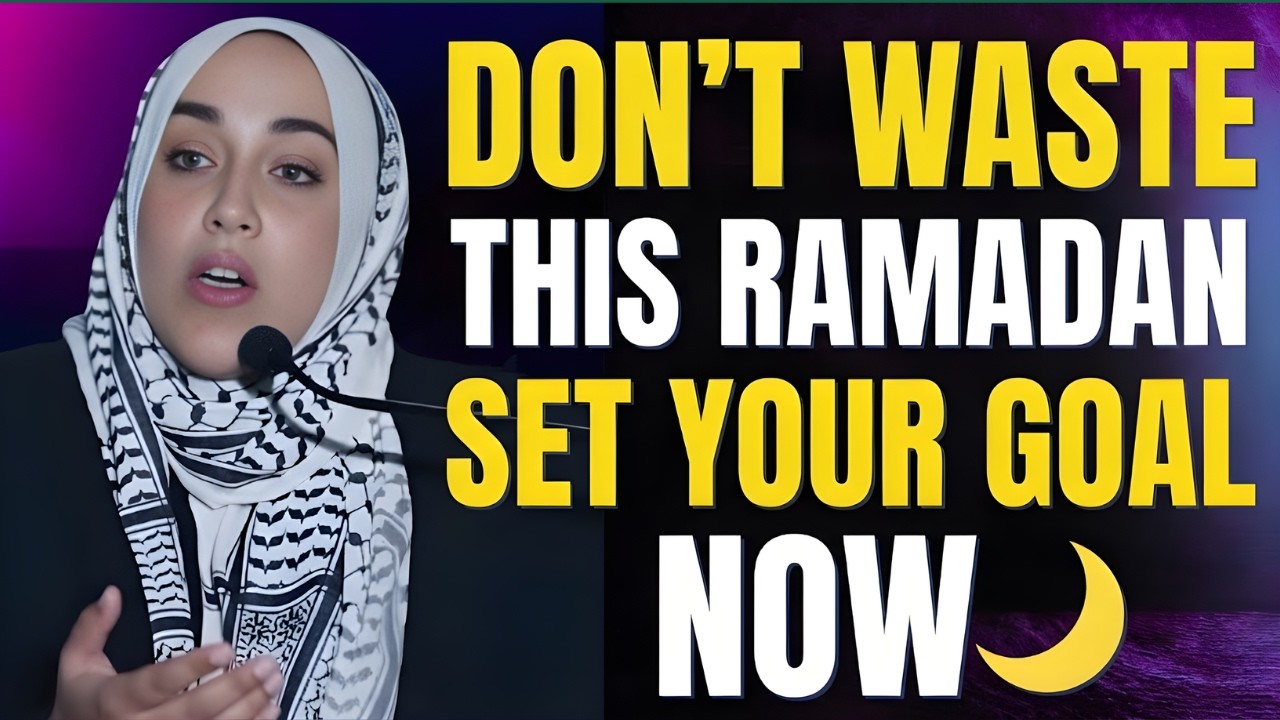 What Is Your Goal for Ramadan? | A Powerful Islamic Reminder