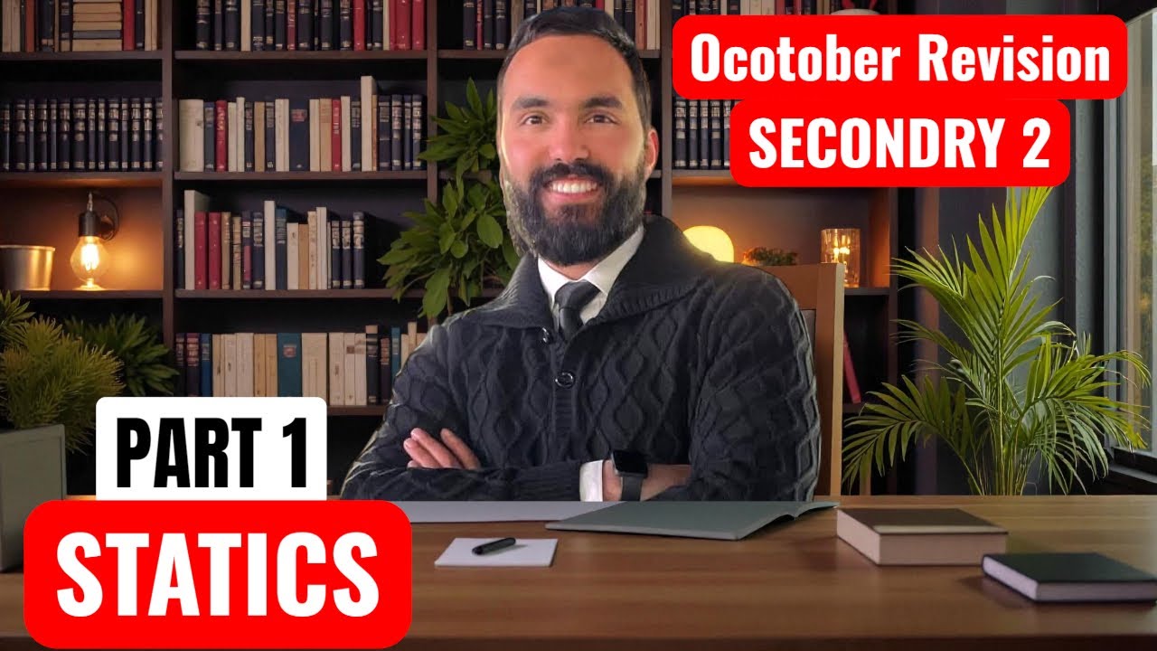 Secondry 2 - Statics - Applied Mechanics -October exam Revision- شرح  ومراجعة لشهر اكتوبر- ماث مصر