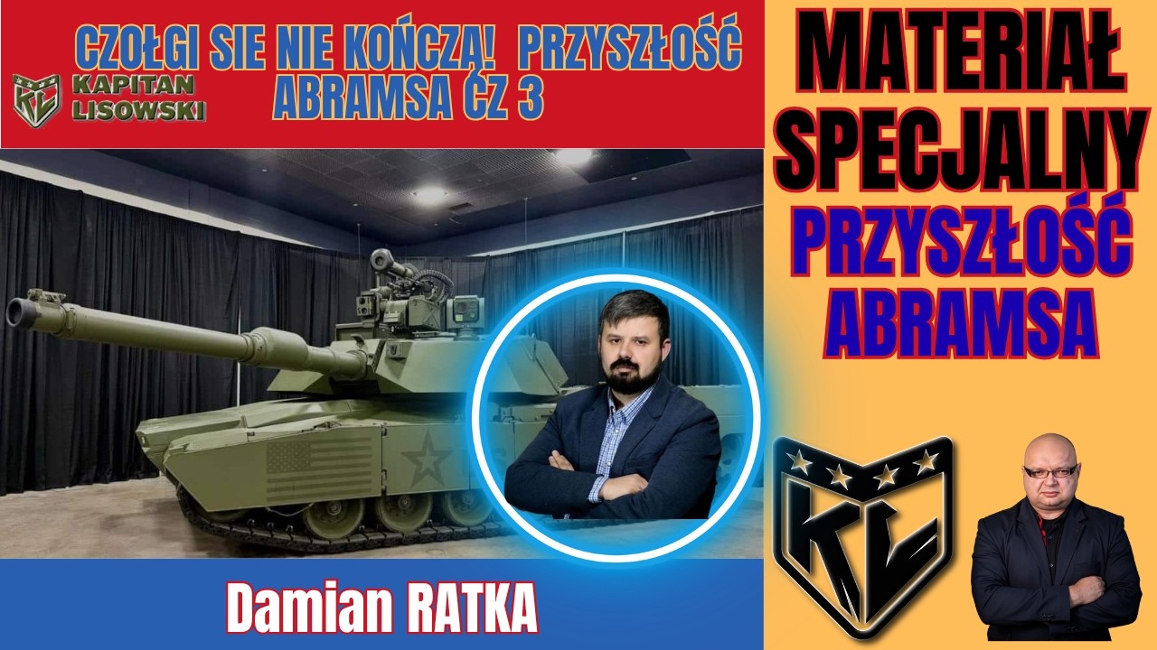 Abrams cz 3!. Abrams X i Abrams M1E3. Damian Ratka o przyszłości Abramsa! Kapitan Lisowski