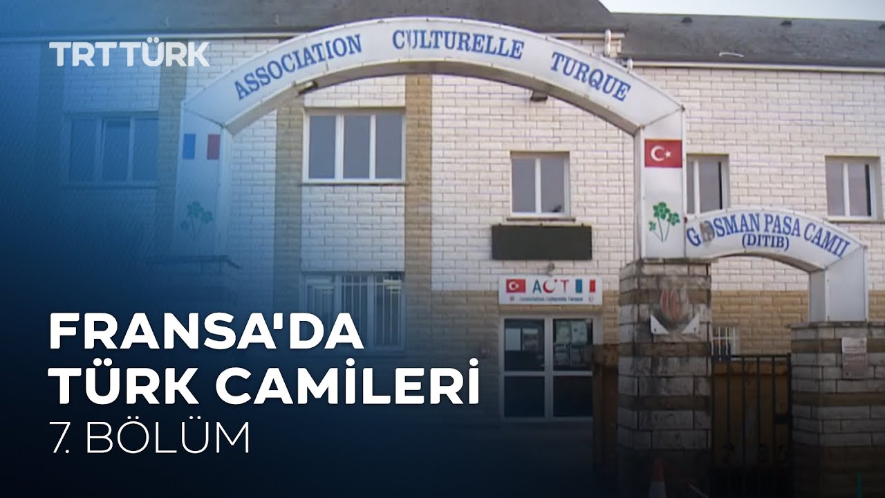 Rouen DİTİB Gazi Osman Paşa Camii | Fransa'da Türk Camileri - 7. Bölüm