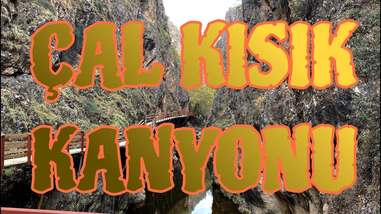 ÇAL KISIK KANYONU | KANYON | GEZİ #youtube #shortsvideo