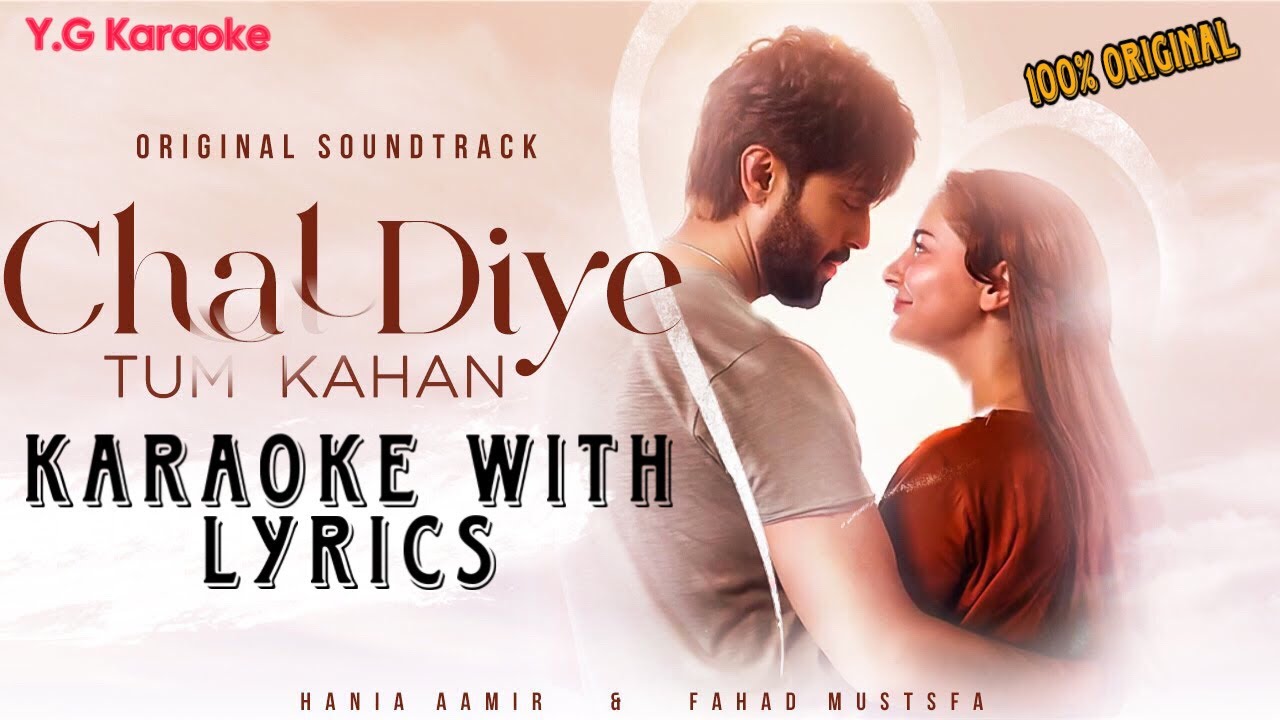 Chal Diye Yum Kahan Pe Ost Full Karaoke With Lyrics | Kabhi Main Kabhi Tum Song Ost | Y.G Karaoke