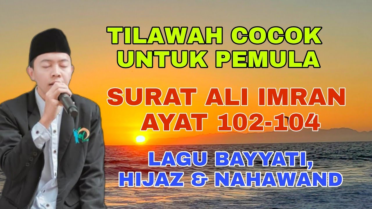Tilawah Surat Ali Imran Ayat 102-104 Cocok Untuk Pemula