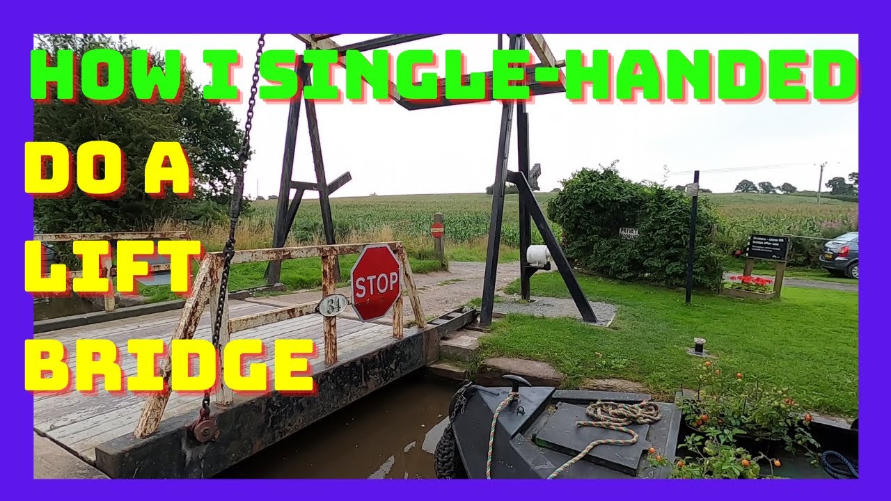 How I Do A Lift Bridge / Drawbridge Single-Handed