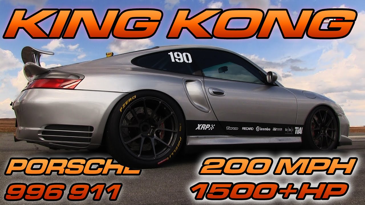 1500HP Porsche 996 911 - 200MPH - KING KONG