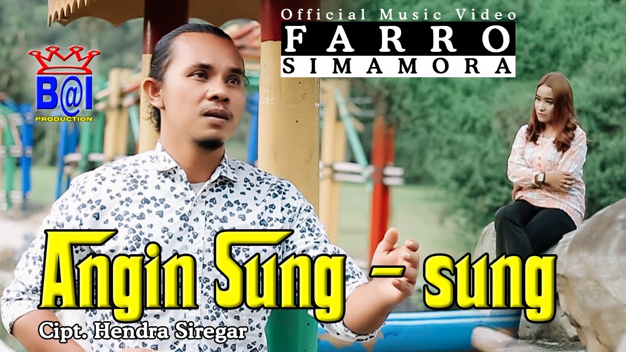 FARRO SIMAMORA ~ ANGIN SUNG SUNG ( Official Music Video )