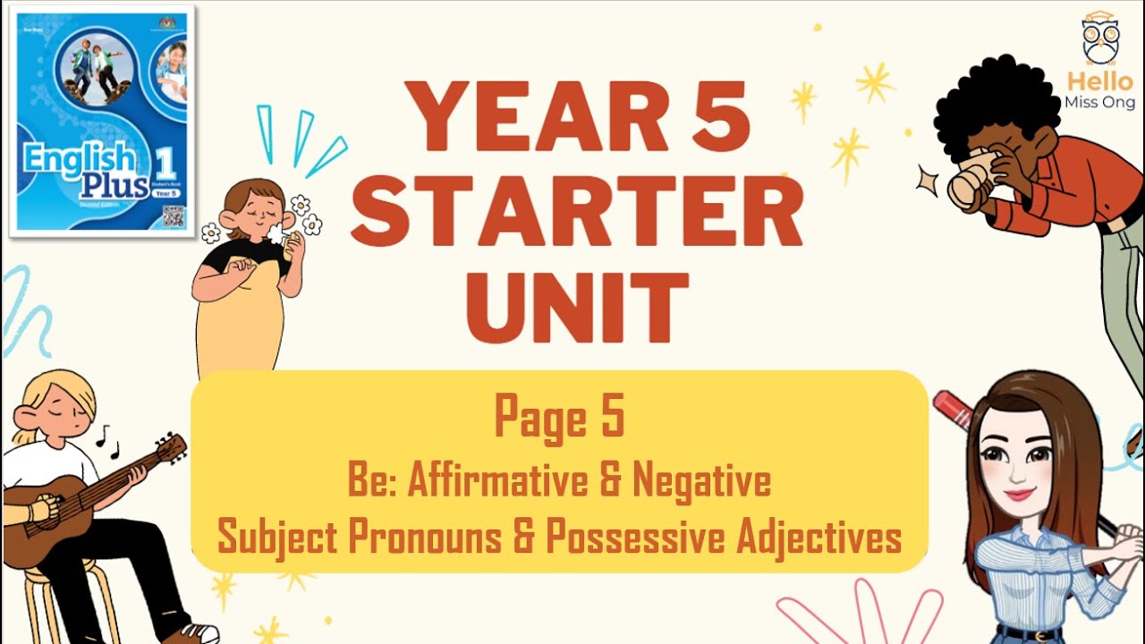 【Year 5 Plus 1】Starter Unit | Page 5  | Be: Affirmative & Negative | Subject Pronouns