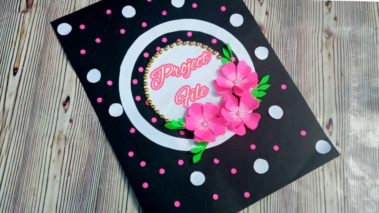 How to decorate front page of project file/ complete tutorial/ easy decoration diy for project