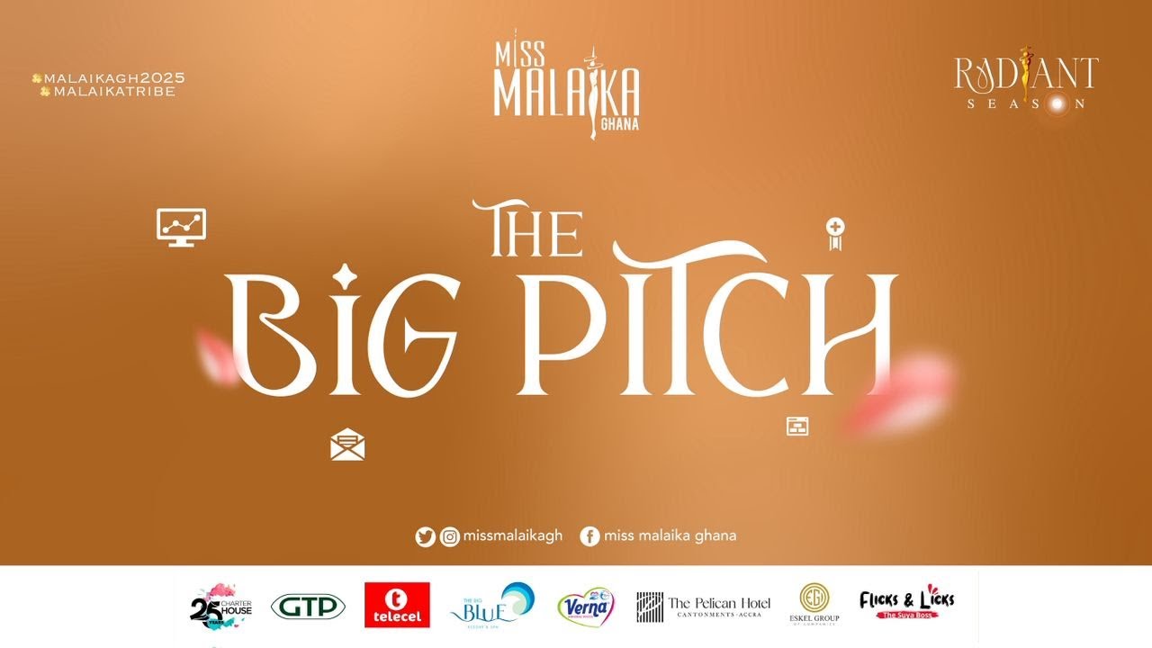 Miss Malaika Ghana 2025 - Ep  - The Big Pitch - The Radiant Season