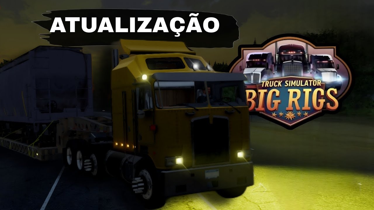 BIG RIGS - Atualização \ OFICINA Completa.