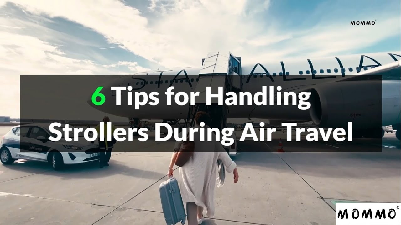 6 Tips for Handling Strollers During Air Travel