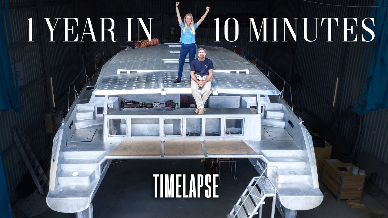 INSANE One Year TIMELAPSE 🤯 Building Our Own Aluminum Catamaran