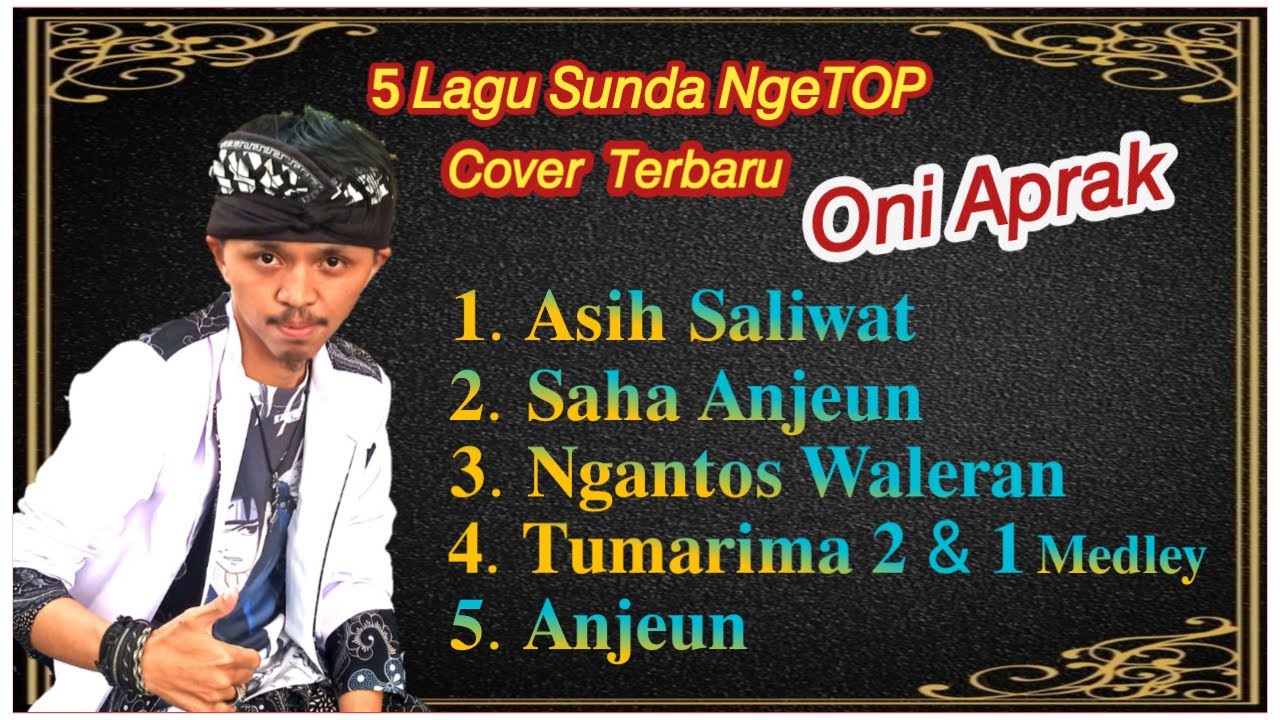 MP3 ONI APRAK // 5 Lagu Sunda NgeTOP Terbaru ONI APRAK
