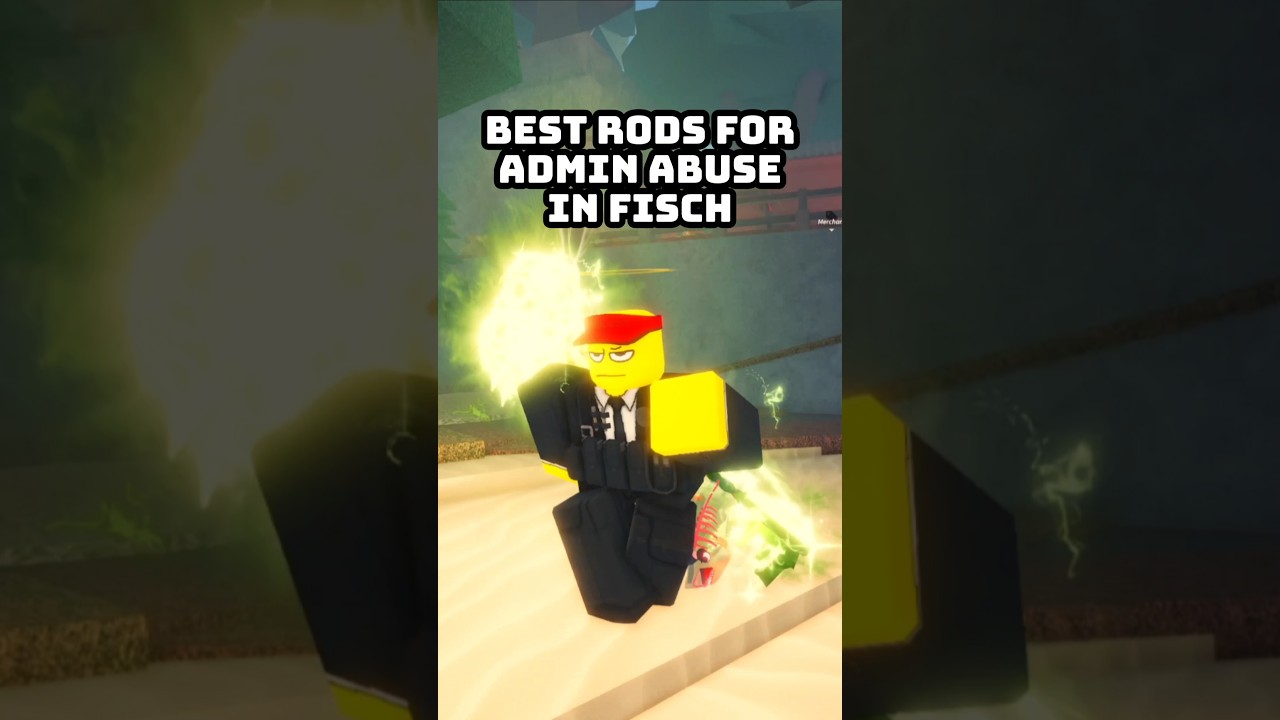 Best Rods For Admin Abuse In Fisch #roblox #fisch