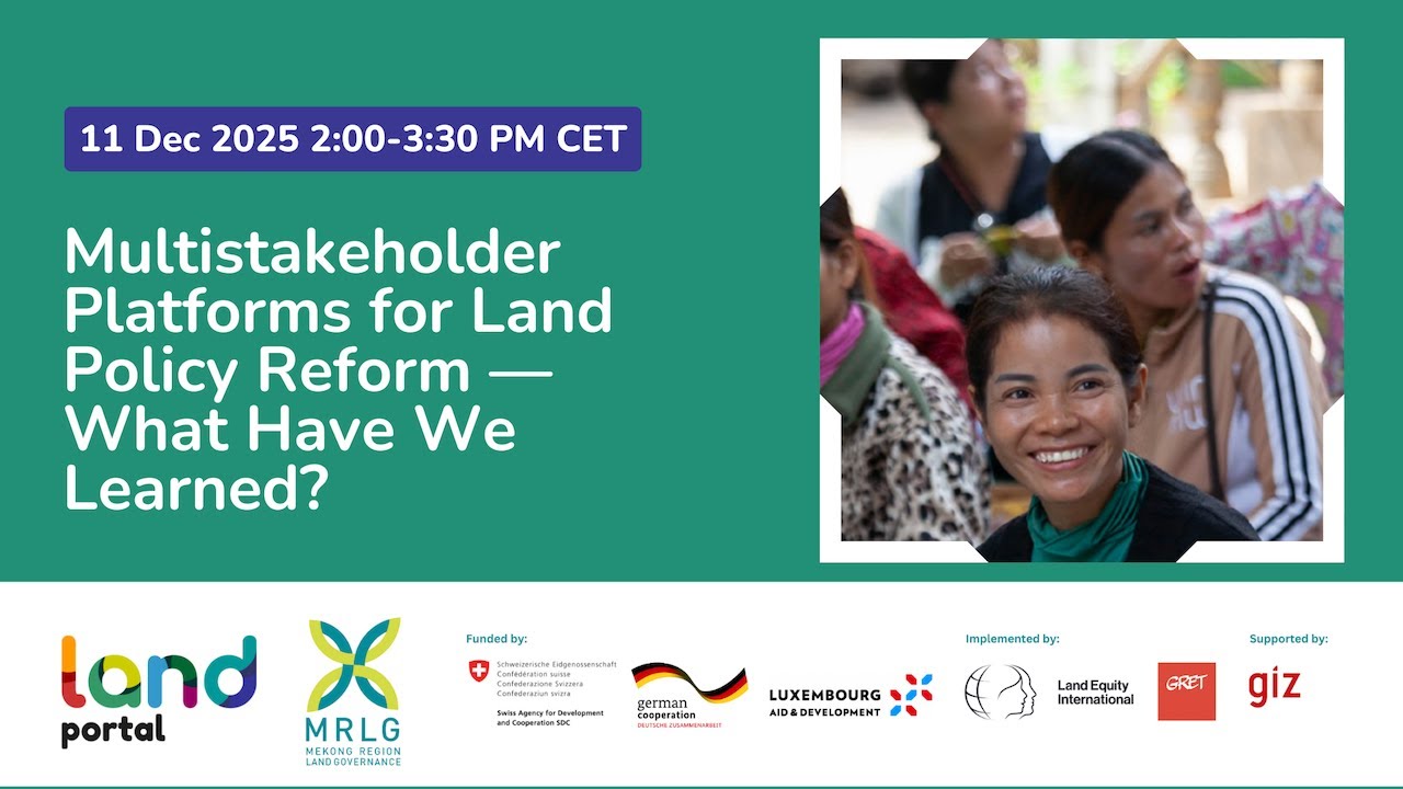 Multistakeholder Platforms for Land Policy Reform