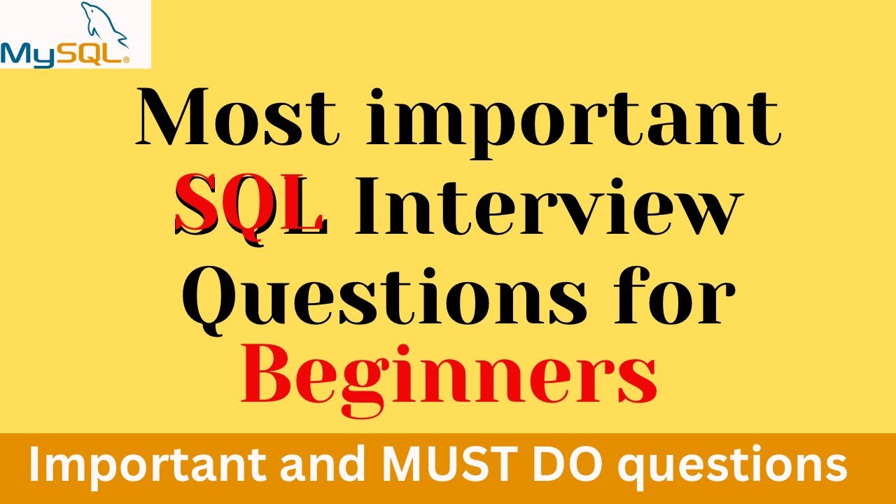 5 Most Important SQL Interview Questions You Need To Know (For Beginners)