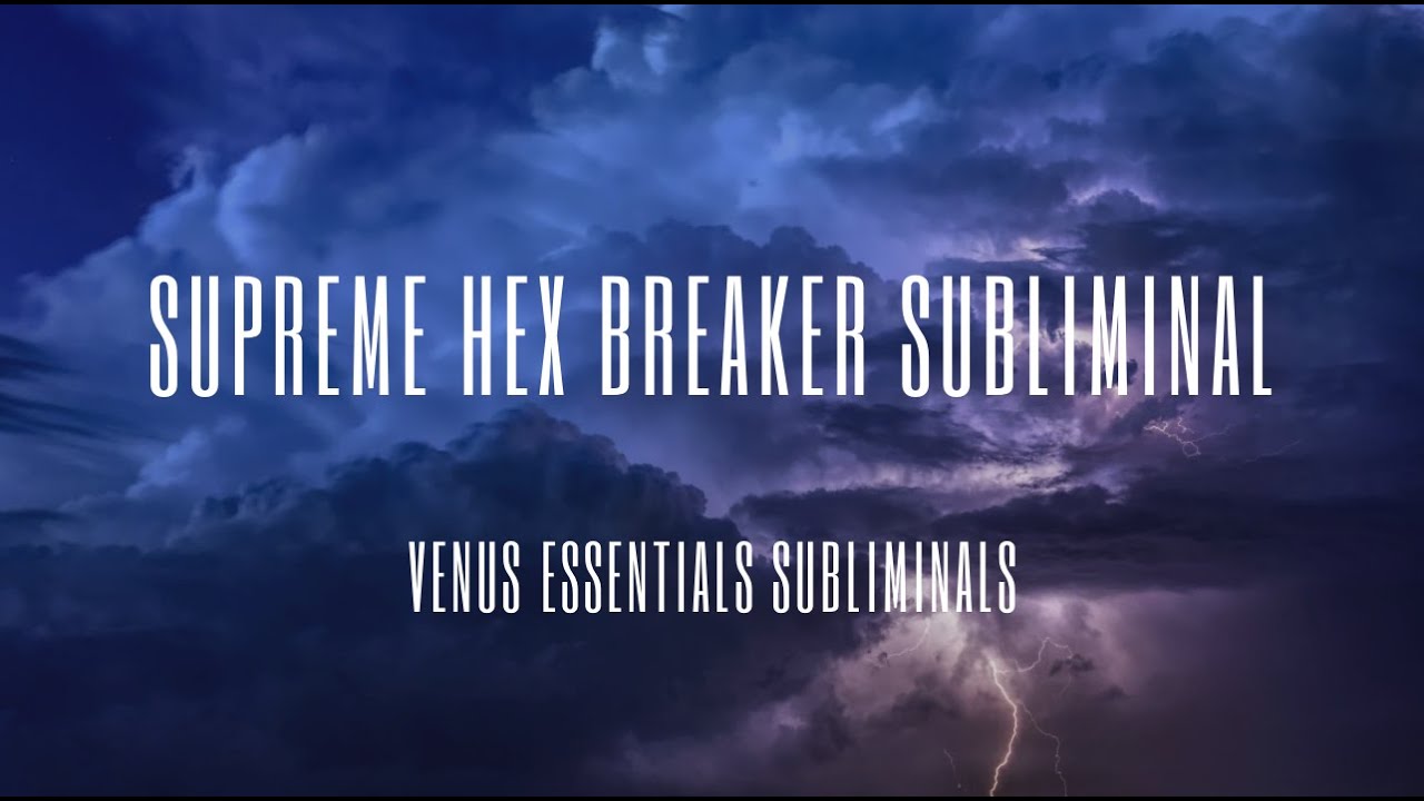 HEX BREAKER ⚡ Send in the Storm⚡ Subliminal For Freedom from The #EvilEye and #BlackMagic