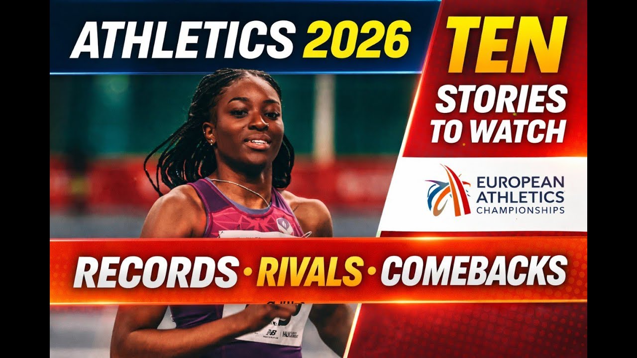 10 Biggest Athletics Stories to Watch in 2026 | Records, Rivalries & Comebacks