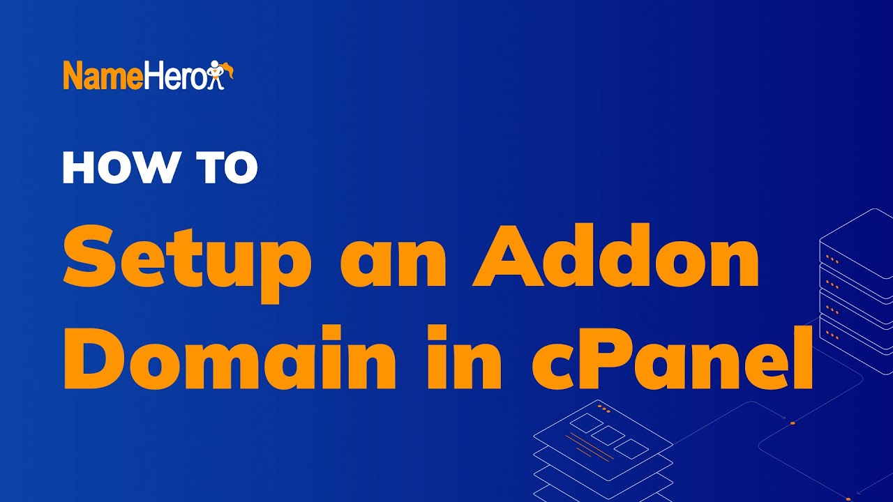 How To Setup An Addon Domain In cPanel