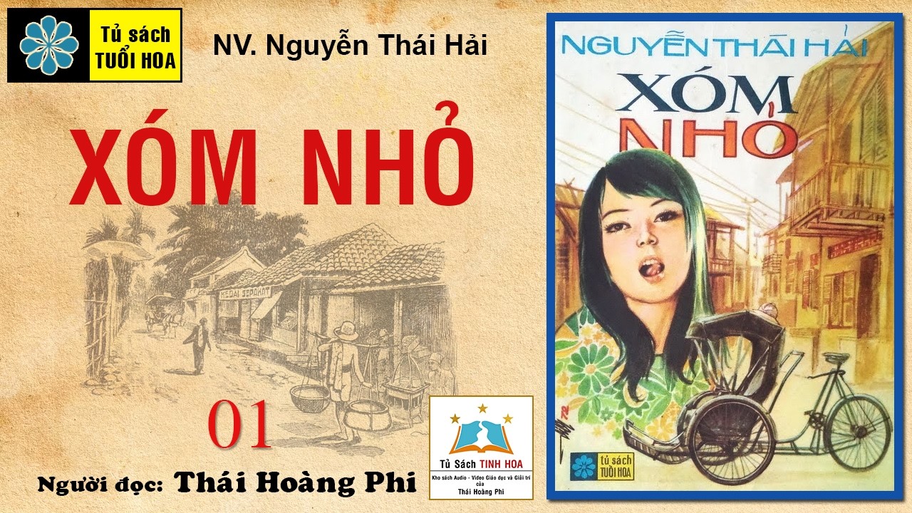 XÓM NHỎ (Hoa Xanh - TSTH). Tập 01. Tác giả:  NV. Nguyễn Thái Hải.  Người đọc: Thái Hoàng Phi