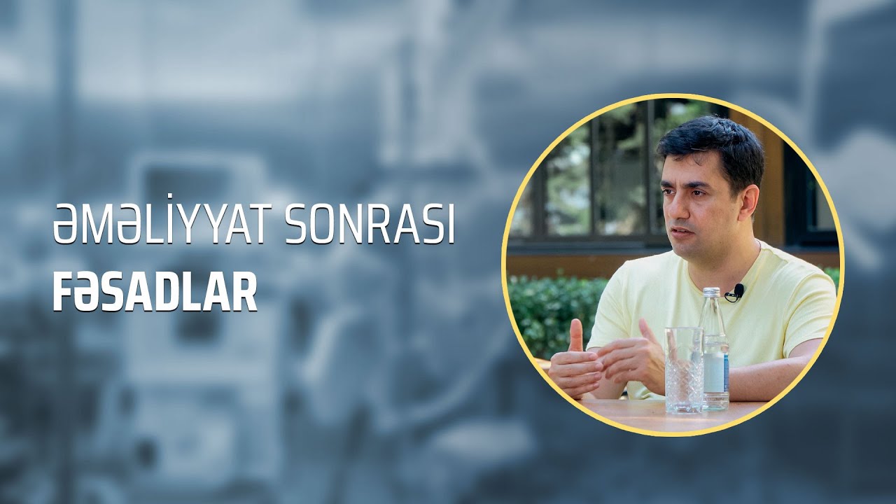 Əməliyyat sonrası fəsadlar