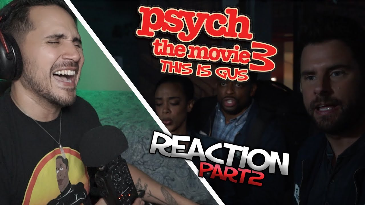 Psych The Movie 3 This Is Gus | FIRST TIME Reaction | Part 2