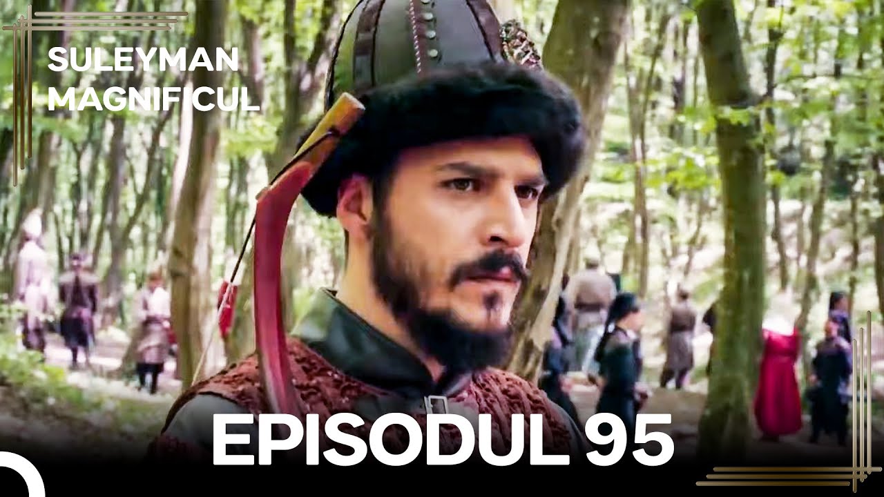 Suleyman Magnificul | Episodul 95 (Versiune Lungă)