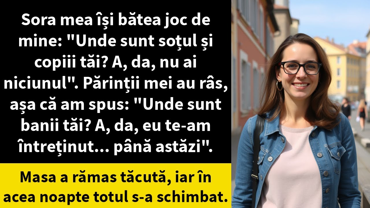 Sora mea își bătea joc de mine: 