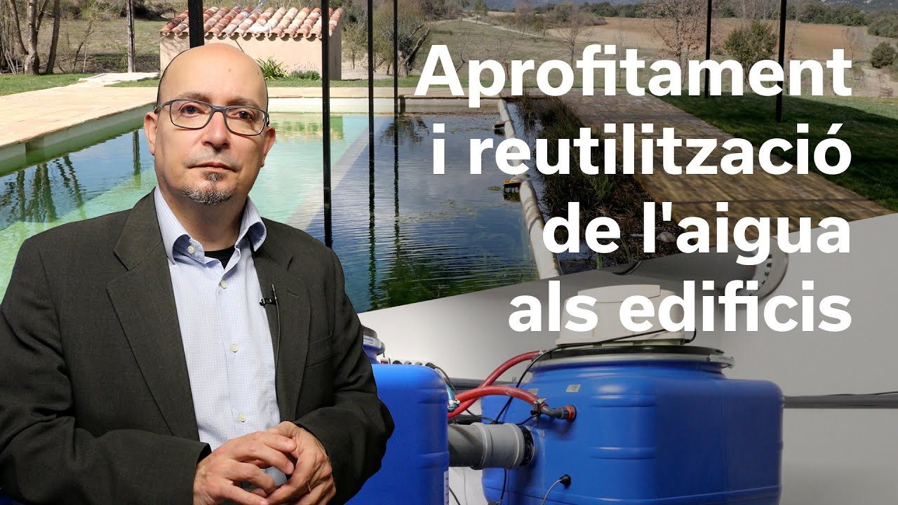 Aprofitament i reutilització de l'aigua als edificis