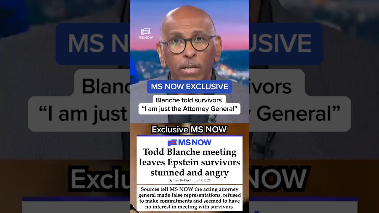 MS NOW EXCLUSIVE: Blanche told Epstein survivors 'I am just the Attorney General'