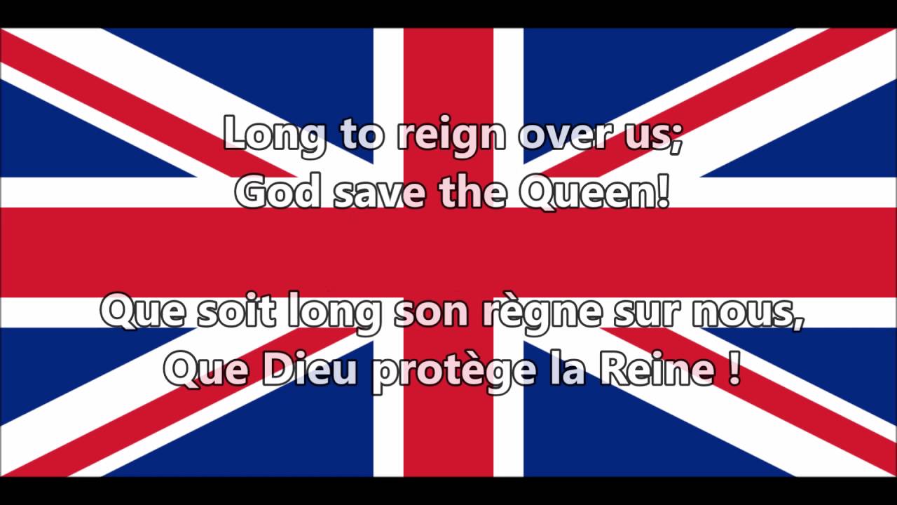 God Save the Queen - Que Dieu prot&egrave;ge la Reine (EN,FR lyrics/paroles)