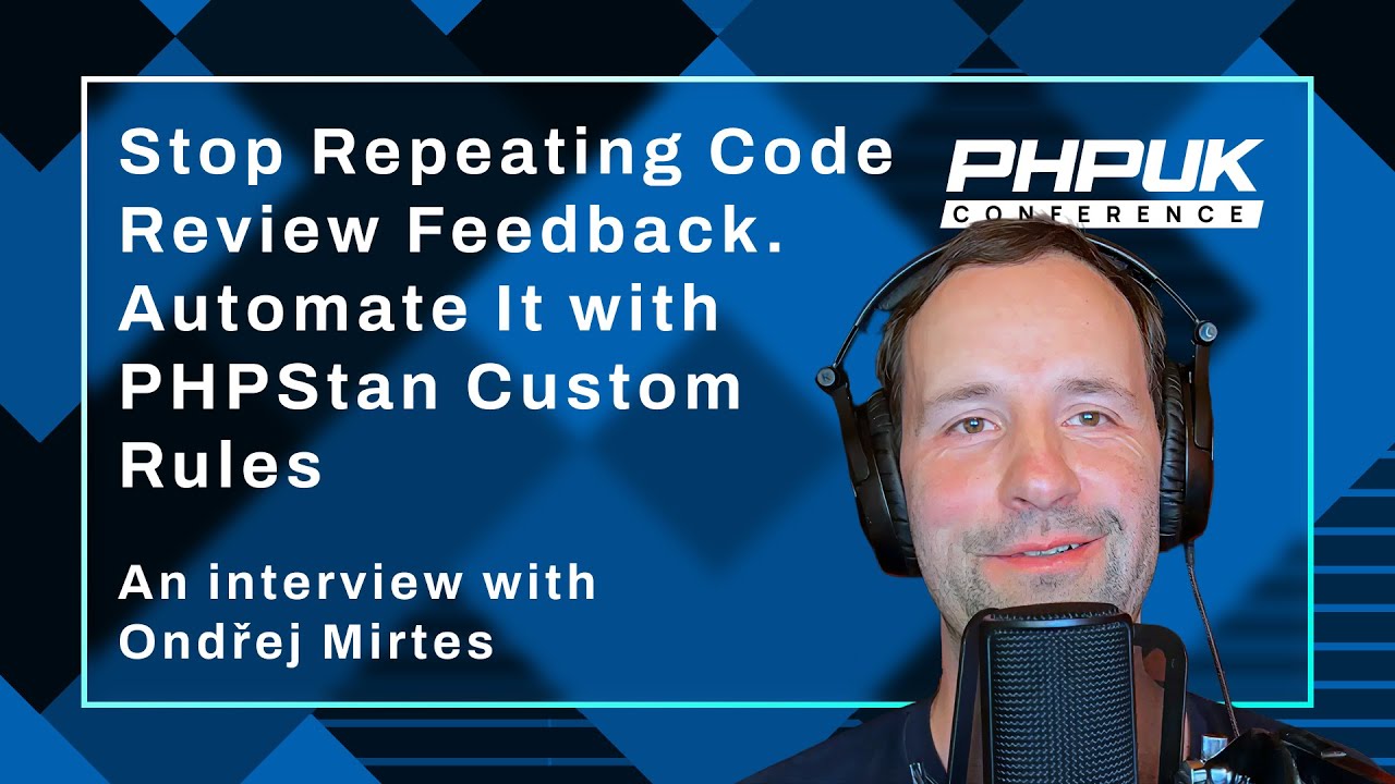Mastering PHPStan Custom Rules with Ondřej Mirtes