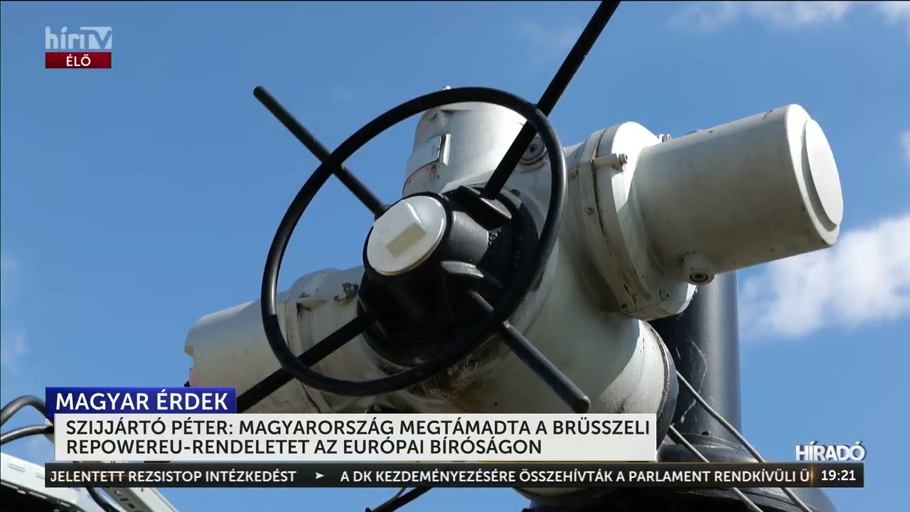 Szijjártó Péter: Magyarország megtámadta a brüsszeli Repowereu-rendeletet - HírTV