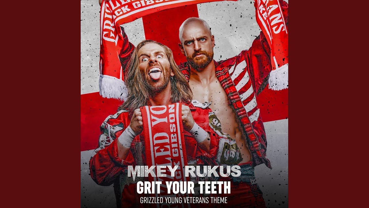 Grit Your Teeth (Grizzled Young Veterans Theme)