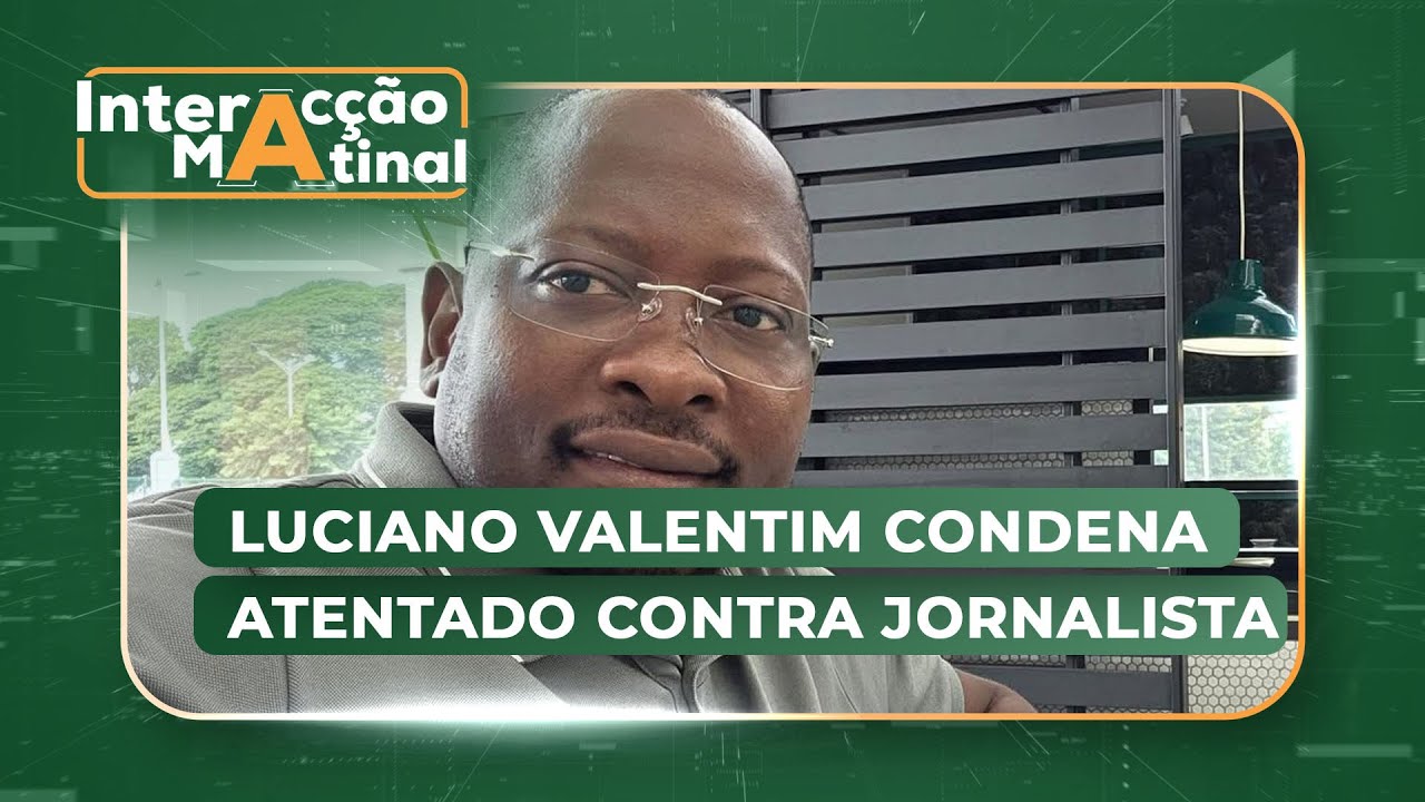 #InteraçãoMatinal: Luciano Valentim condena atentado contra jornalista Carlitos Cadangue
