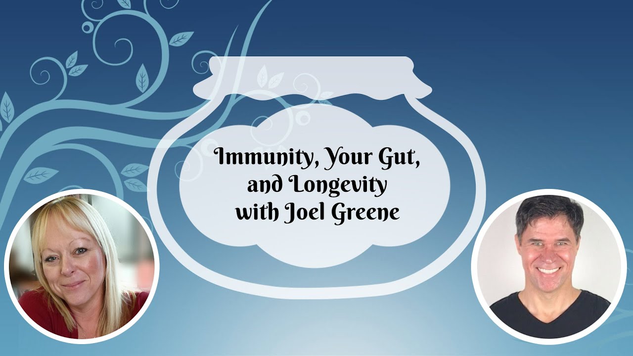 Podcast Episode 178: Immunity, Your Gut, and Longevity with Joel Greene Final