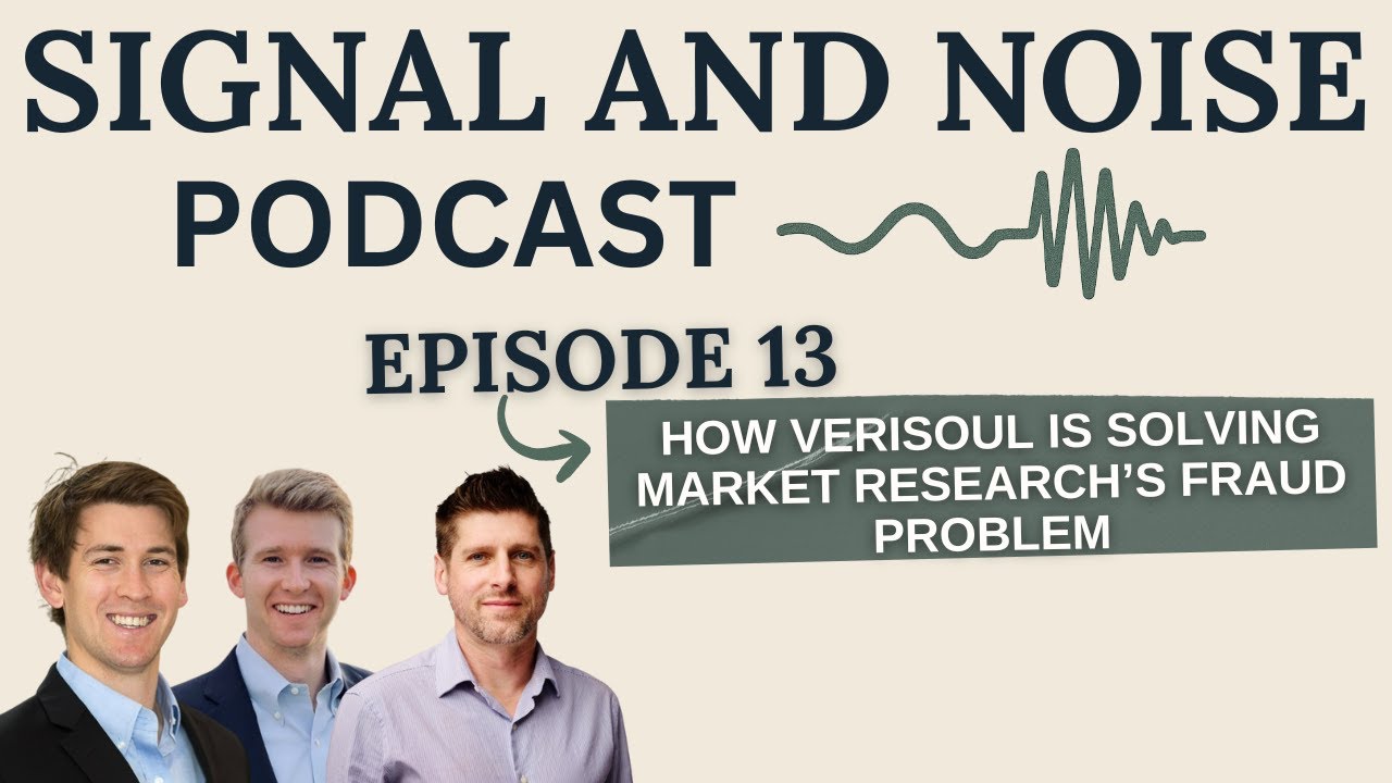 How Verisoul is Solving Market Research&rsquo;s Fraud Problem | Signal & Noise Ep 13