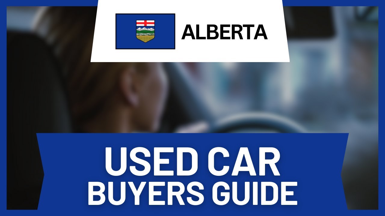 How to Buy a Used Car in Alberta (Full Guide)