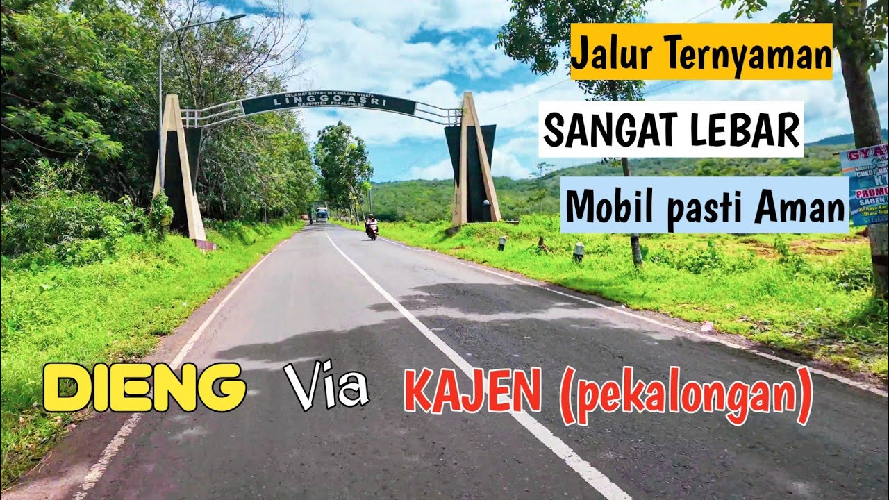 DIENG VIA KAJEN pekalongan, Jalur Ternyaman dan Lebar menuju Dieng.mobil cc kecil pun Gampang #part1