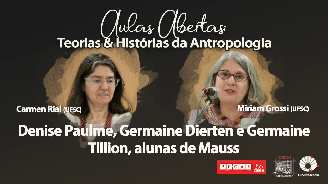 Aulas Abertas: Teorias e Histórias da Antropologia - Miriam Grossi e Carmen Rial (UFSC)