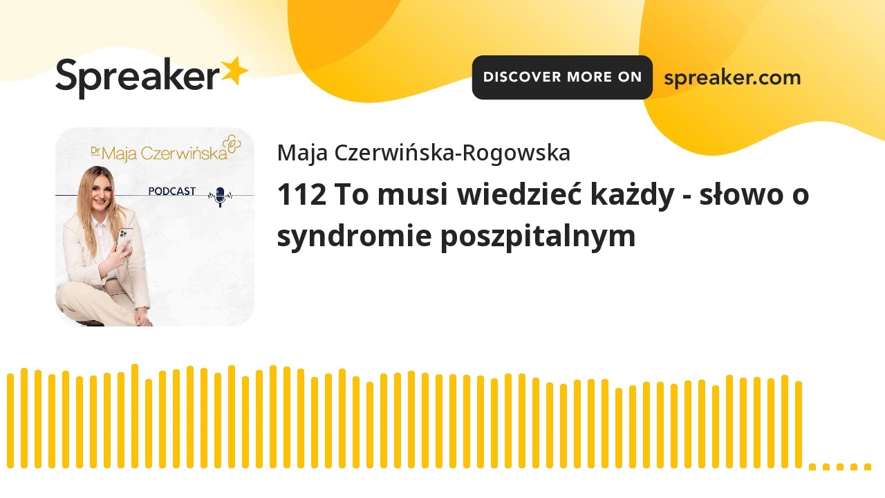 112 To musi wiedzieć każdy - słowo o syndromie poszpitalnym