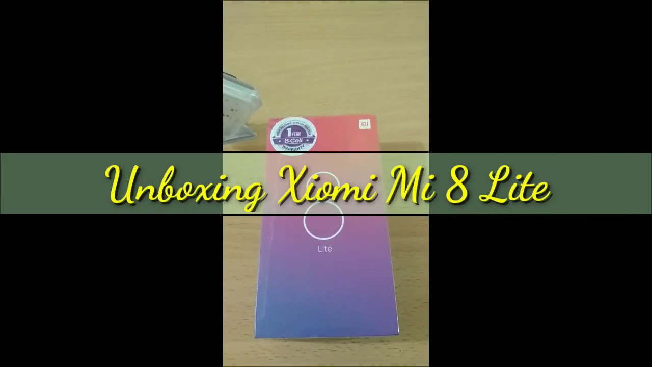 Unboxing Xiomi Mi 8 Lite 