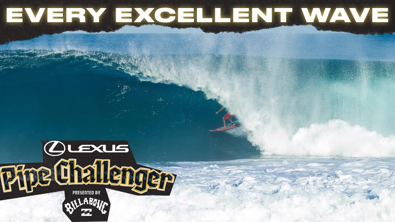 EVERY EXCELLENT WAVE Lexus Pipe Challenger presented by Billabong