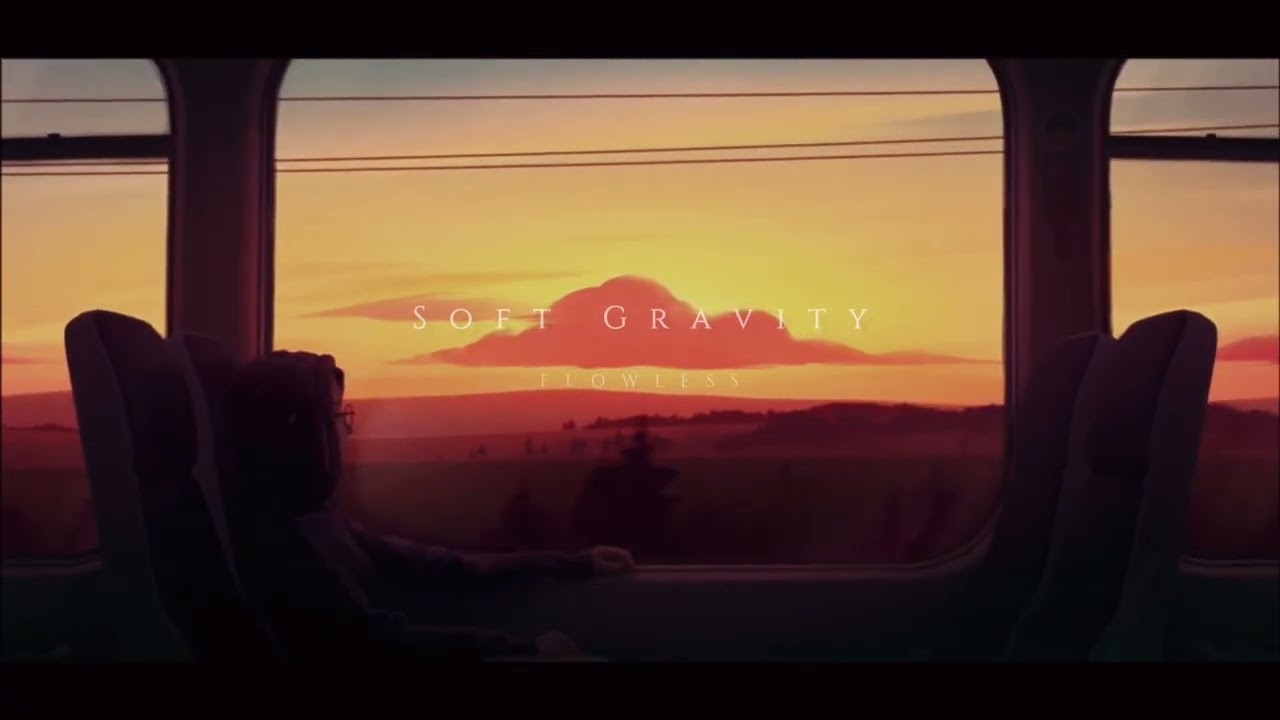 Soft Gravity - Flowless