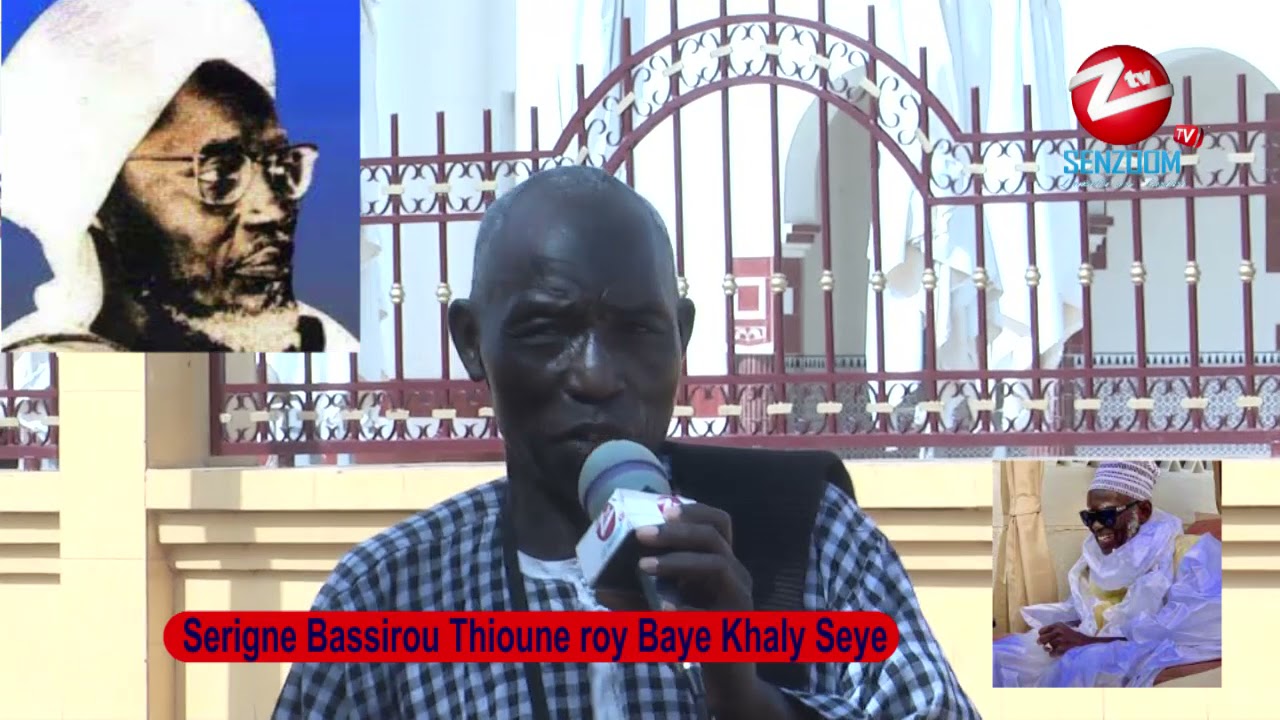 Serigne Bassirou Thioune roy Baye Khaly Seye  Senzoom tv Officielle