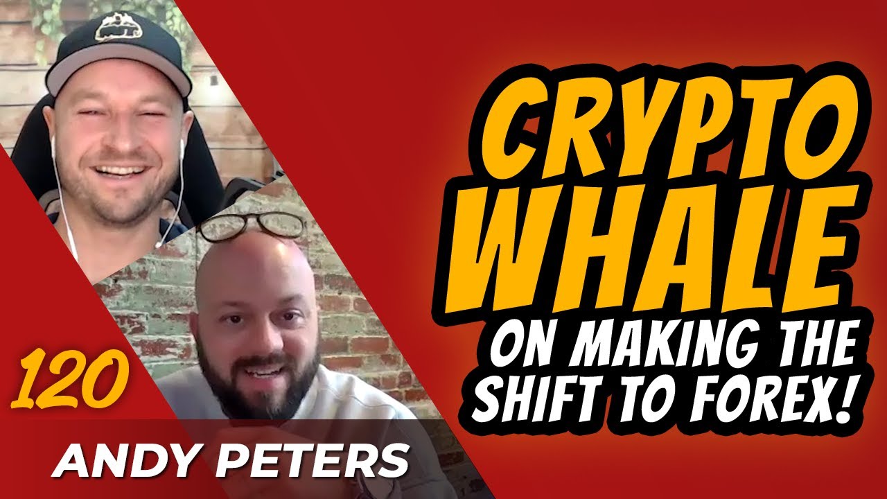 Crypto Whale, Andy Peters, On Making The Shift To Forex