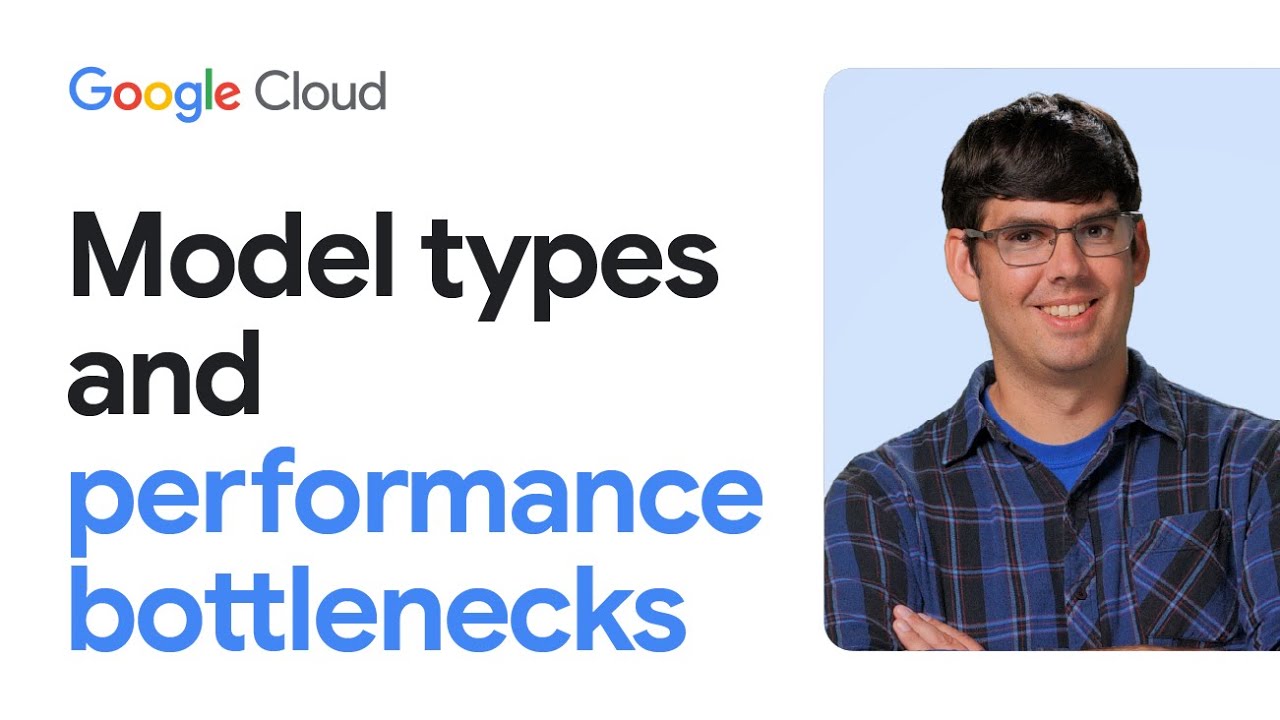 Model types and performance bottlenecks