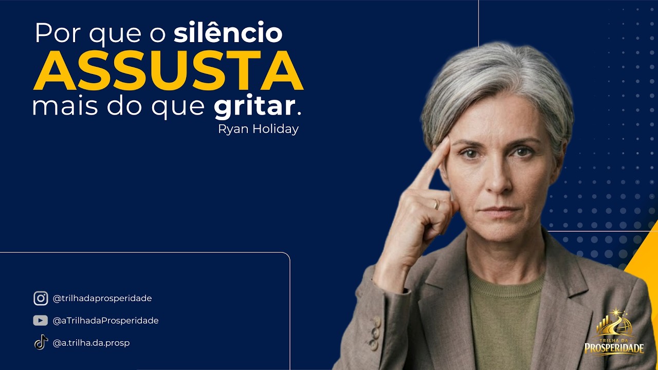 Por que o silêncio assusta mais do que gritar — Ryan Holiday